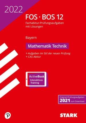 STARK Abiturprüfung FOS/BOS Bayern 2022 - Mathematik Technik 12. Klasse