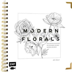 Modern Florals – Dein Einstieg in die Kunst des Zeichnens: Blumen