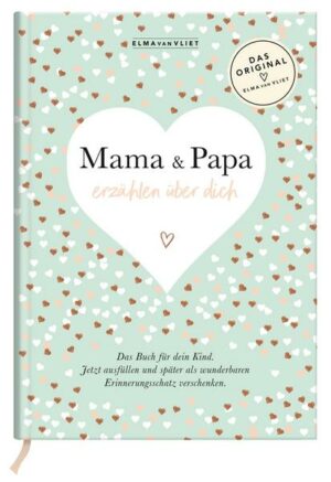 Mama und Papa erzählen über dich I Elma van Vliet