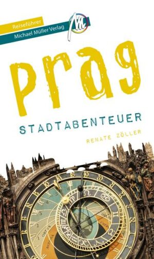 Prag - Stadtabenteuer Reiseführer Michael Müller Verlag
