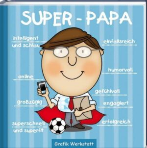 Ultimative Tipps für einen Super-Papa