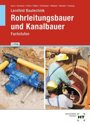 Lernfeld Bautechnik Rohrleitungsbauer und Kanalbauer