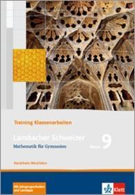 Lambacher Schweizer Mathematik 9 Training Klassenarbeiten. Ausgabe Nordrhein-Westfalen