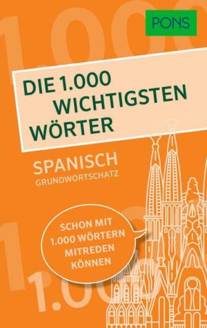 PONS Die 1.000 wichtigsten Wörter - Spanisch Grundwortschatz