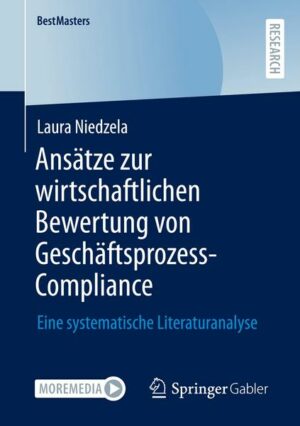 Ansätze zur wirtschaftlichen Bewertung von Geschäftsprozess-Compliance