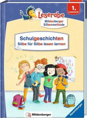 Schulgeschichten – Silbe für Silbe lesen lernen - Leserabe ab 1. Klasse - Erstlesebuch für Kinder ab 6 Jahren