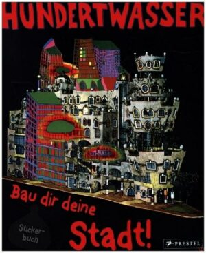 Hundertwasser - Bau dir deine Stadt!