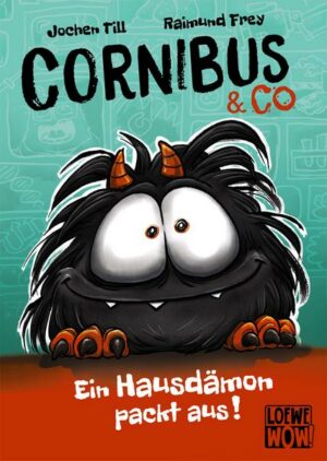 Cornibus & Co (Band 1) - Ein Hausdämon packt aus!