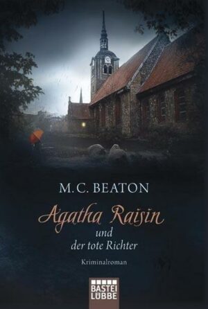 Agatha Raisin und der tote Richter / Agatha Raisin Bd.1