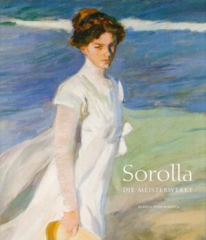Sorolla – Die Meisterwerke