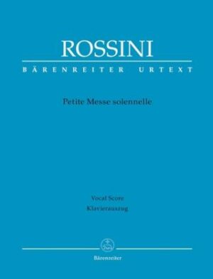 Petite Messe solennelle. Klavierauszug von Andreas Köhs; Mit Vorwort (engl./ital./dt.)