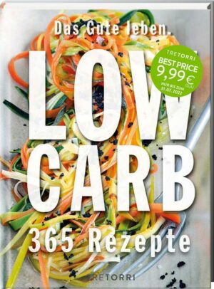 Das Gute leben - Low Carb