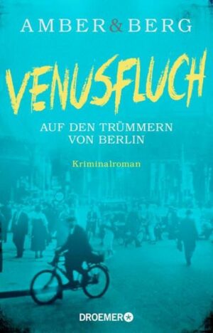 Venusfluch. Auf den Trümmern von Berlin