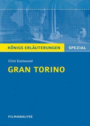 Gran Torino von Clint Eastwood. Filmanalyse und Interpretation.