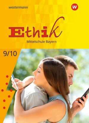 Ethik / Ethik - Ausgabe für Mittelschulen in Bayern