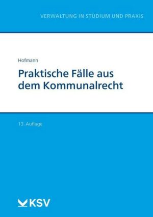 Praktische Fälle aus dem Kommunalrecht