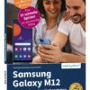 Samsung Galaxy M12- Für Einsteiger ohne Vorkenntnisse