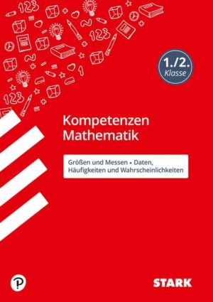 STARK Kompetenzen Mathematik - 1./2. Klasse Größen und Messen / Daten