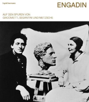 Engadin – Auf den Spuren von Giacometti