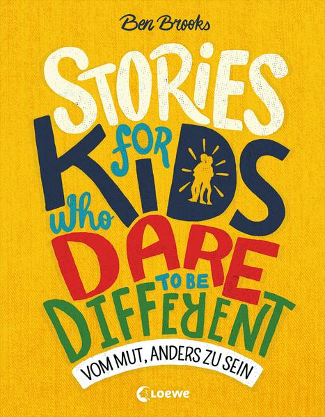 Stories for Kids Who Dare to be Different - Vom Mut