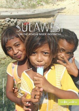 Sulawesi (Indonesien Reiseführer von Indojunkie)
