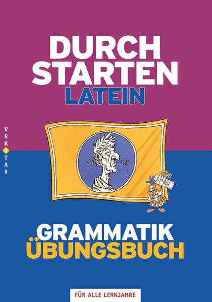 Durchstarten Latein / Durchstarten Latein Grammatik. Übungsbuch
