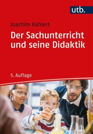 Der Sachunterricht und seine Didaktik