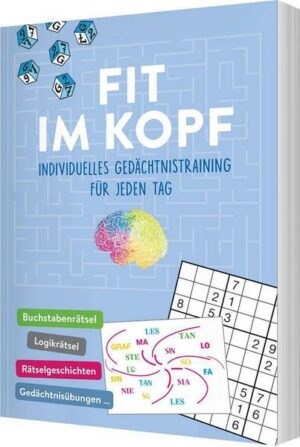 Fit im Kopf - Individuelles Gedächtnistraining für jeden Tag