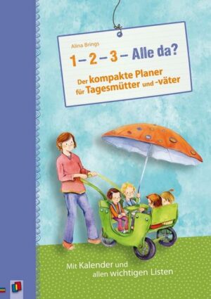 „1–2–3–Alle da?“ Der kompakte Planer für Tagesmütter und -väter