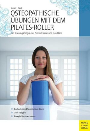 Osteopathische Übungen mit dem Pilates-Roller