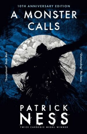 A Monster Calls. 10th Anniversary Edition