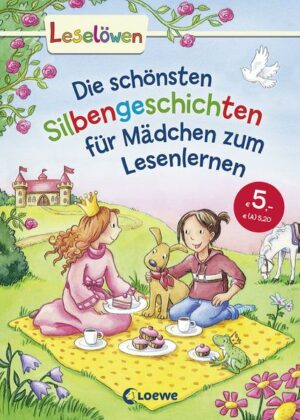 Leselöwen - Das Original: Die schönsten Silbengeschichten für Mädchen zum Lesenlernen