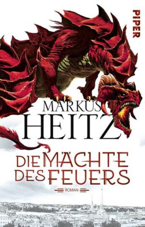 Die Mächte des Feuers / Drachen Trilogie Bd.1