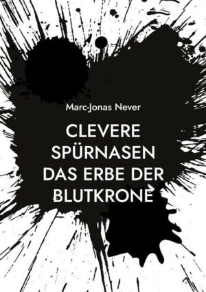 Clevere Spürnasen Das Erbe der Blutkrone