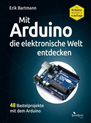 Mit Arduino die elektronische Welt entdecken