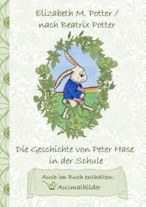 Die Geschichte von Peter Hase in der Schule (inklusive Ausmalbilder