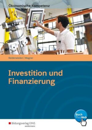 Ökonomische Kompetenz / Investition und Finanzierung