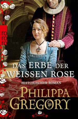 Das Erbe der weißen Rose - Die Rosenkriege 05