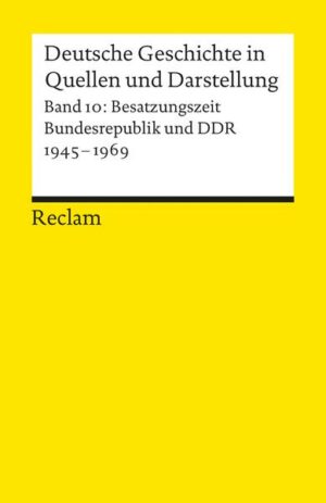 Deutsche Geschichte in Quellen und Darstellung / Besatzungszeit