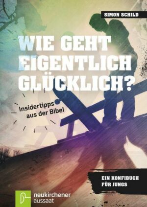 Wie geht eigentlich glücklich?