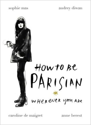 How to Be Parisian