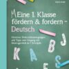 Eine 1. Klasse fördern und fordern - Deutsch