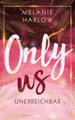 Only Us – Unerreichbar