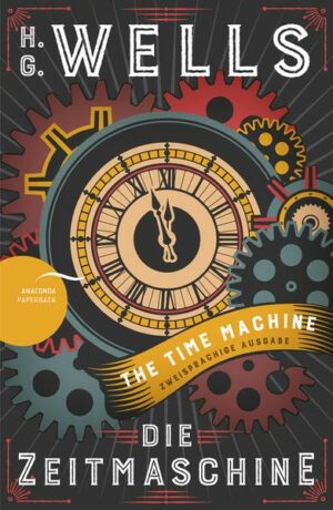 Die Zeitmaschine / The Time Machine (Zweisprachige Ausgabe