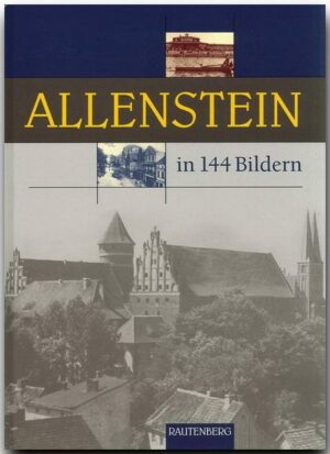 Allenstein in 144 Bildern