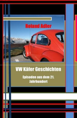 VW Käfer Geschichten