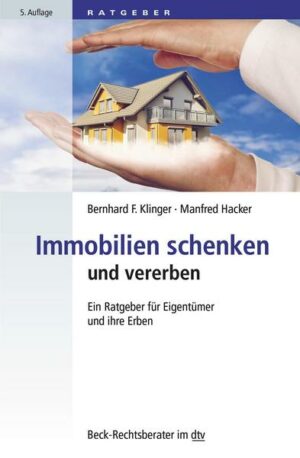 Immobilien schenken und vererben