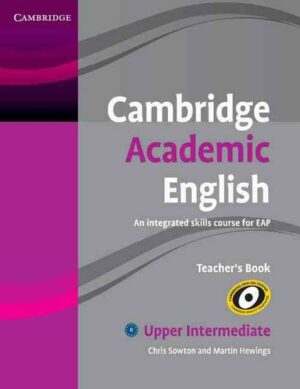 Cambridge Academic English B2 Upper Intermediate Teacher's Book
