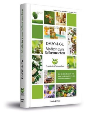 Medizin zum Selbermachen mit DMSO & Co.