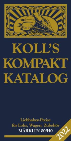 Koll's Kompaktkatalog Märklin 00/H0 2022
